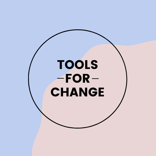 TOOLS FOR CHANGE: Tools for wellness and mental health; breaking the stigma in online spaces